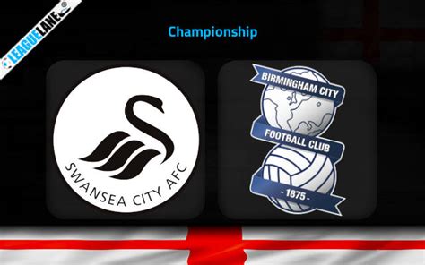 Swansea Vs Birmingham Predictions Betting Tips Match Preview