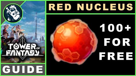 How To Get For Free Over Red Nucleus In Tower Of Fantasy Youtube