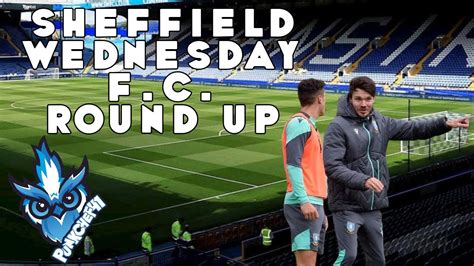 Sheffield Wednesday F C Round Up 18th November Youtube