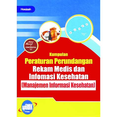 Jual Buku Kumpulan Peraturan Perundangan Rekam Medis Dan Informasi