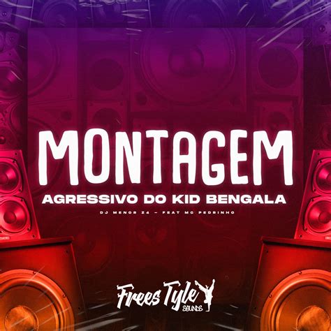 Montagem Agressivo Do Kid Bengala Feat MC PEDRINHO Single DJ