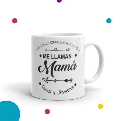 Taza Personalizada Me Llaman Mam Tazas Personalizadas