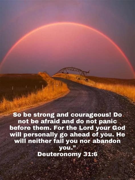 Deuteronomy 31 6 So Be Strong And Courageous Do Not Be Afraid And Do