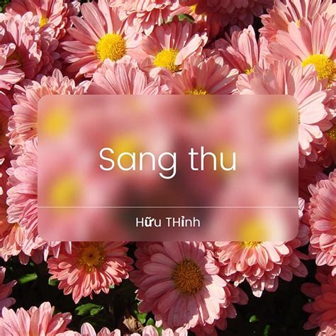 Top 10 Bài Phân Tích Bài Thơ Sang Thu Hay Chọn Lọc Phân Tích Sang Thu