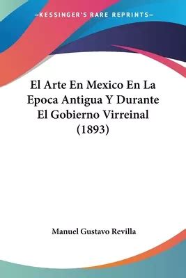 Libro El Arte En Mexico En La Epoca Antigua Y Durante El Cuotas