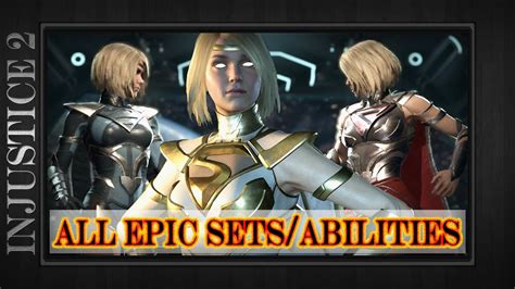 Supergirl All Epic Gear Sets Abilities Showcase Demo Injustice