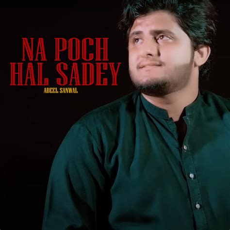 Na Poch Hal Sadey YouTube Music