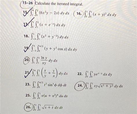 Solved 15 26 Calculate The Iterated Integral 15 Chegg