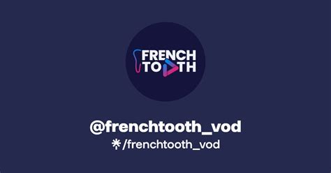 Frenchtooth Vod Instagram Linktree