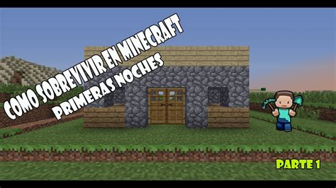 Tutorial Como Sobrevivir En Minecraft Parte 1 YouTube