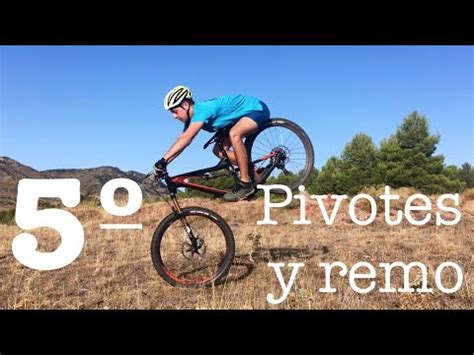 Aprende la técnica del Enduro MTB por ABB Tutorial 5 Pivotes y remo