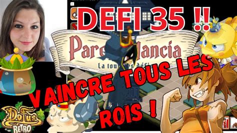 Defi Tuer Tout Les Rois Tour Des D Fis Dofus R Tro Temporis Youtube