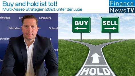 Buy And Hold Ist Tot Multi Asset Strategien 2021 In Nullzins Zeiten