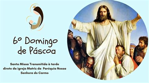 Santa Missa Do Domingo De P Scoa Missa Da Tarde Youtube