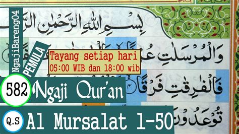 Belajar Mengaji Quran Surah Al Mursalat Ayat 1 50 Pelan Dan Tartil