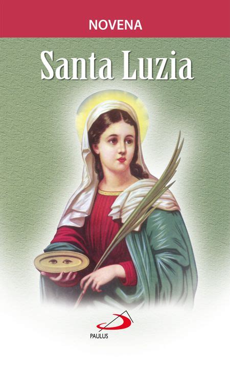 Conhe A A Biografia De Santa Luzia A Santa Protetora Dos Olhos