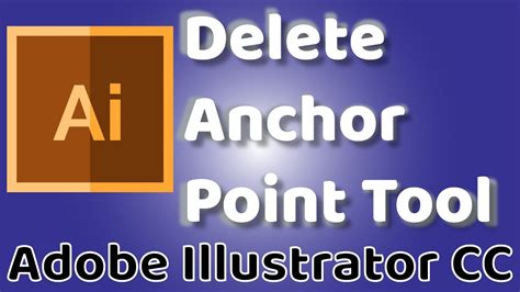 Delete Anchor Point Tool Adobe Illustrator Cc Youtube