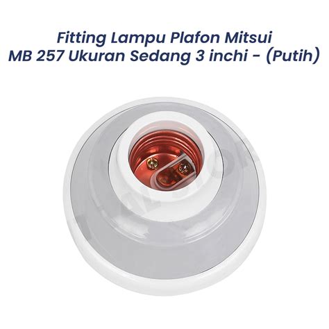 Fitting Lampu Plafon Mitsui Mb Ukuran Sedang Inchi Putih