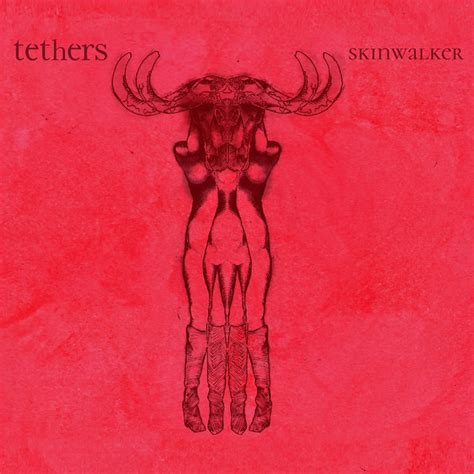 Skinwalker Ep By Tethers Spotify