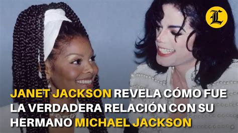 Janet Jackson Revela C Mo Fue La Verdadera Relaci N Con Su Hermano