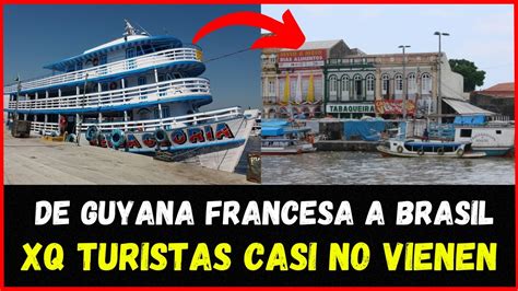 De Guyana Francesa A Macap Y Belem Do Par Youtube