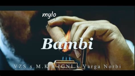 Vzs X M K X Igni X Varga Norbi Bambi Mylo Speed Up Youtube