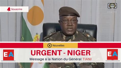 Niger Discours Du General Tiani Chef De La Junte Du Niger Soulignant