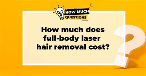 How Much Does Full Body Laser Hair Removal Cost