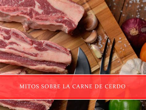 Mitos Sobre La Carne De Cerdo