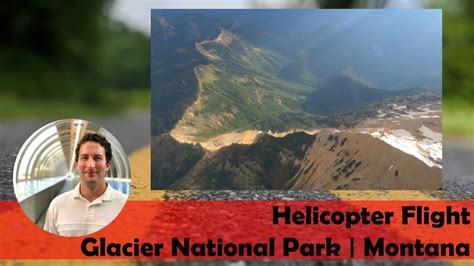 Helicopter Flight at Glacier National Park | Montana - YouTube