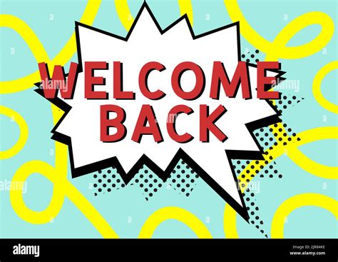 Inspiration Showing Sign Welcome Back Word Written On Warm Greetings