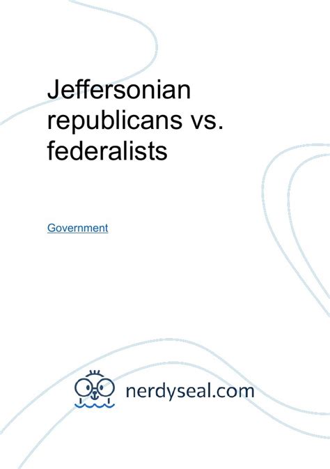 Jeffersonian Republicans Vs Federalists 945 Words Nerdyseal