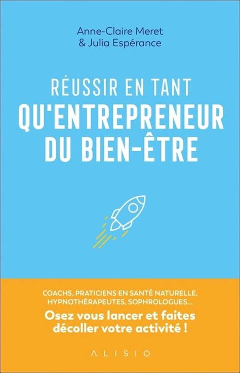 Réussir En Tant Quentrepreneur Du Bien être Ebook Julia Espérance