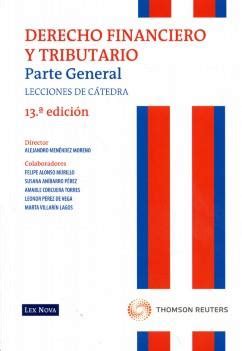 Derecho Financiero Y Tributario Parte General Lecciones De C Tedra