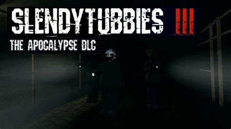 Slendytubbies Iii The Apocalypse Dlc Cpherx Youtube