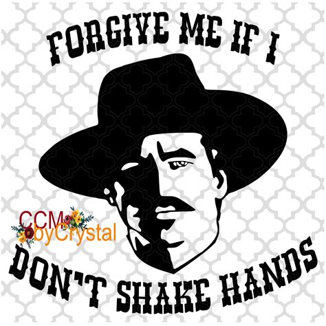 Forgive Me If I Don T Shake Hands Doc Holiday Tombstone Etsy Australia