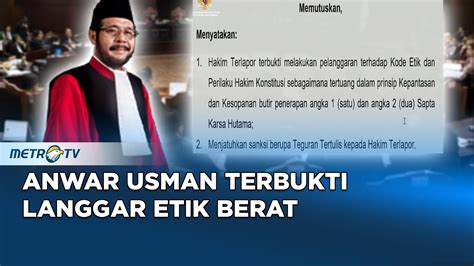 FULL Tok Anwar Usman Terbukti Langgar Etik Dan Disanksi Teguran