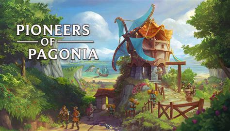 Pioneers Of Pagonia On Steam