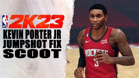 Kevin Porter Jr Jumpshot Fix NBA2K23 YouTube