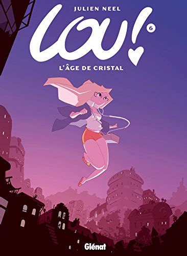 Lou 6/L'age de cristal: L'Âge de cristal: Amazon.co.uk: Neel, Julien ...