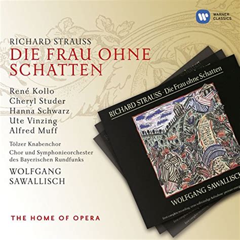 Écouter R Strauss Frau Ohne Schatten de Wolfgang Sawallisch sur