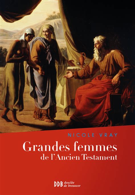 Grandes Femmes De L Ancien Testament