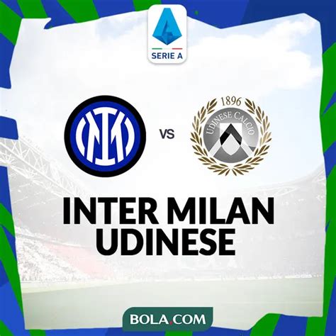 Inter Milan Vs Udinese Sudah Mulai Ini Link Live Streaming Liga Italia