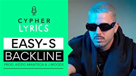 Easy S Backline Letra Y Significado Oficial Cypher Lyrics Youtube