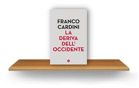 La Deriva Dell Occidente Franco Cardini