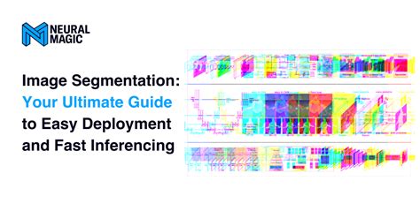 Image Segmentation Your Ultimate Guide To Easy Deployment And Fast