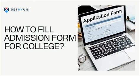 How To Fill Admission Form For College Steps Documents Getmyuni