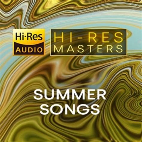 Va Hi Res Masters Summer Songs 2021 Hi Res Hd Music Music