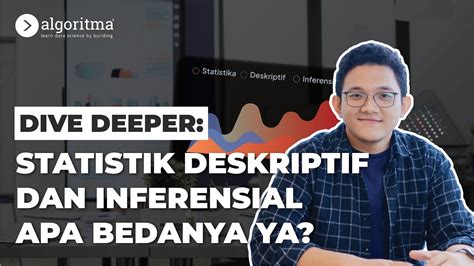 PERBEDAAN STATISTIKA DESKRIPTIF DAN INFERENSIAL Dive Deeper