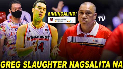 Greg Slaughter Pina Sinungalingan Ang Pahayag Ni Coach Pido Jarencio